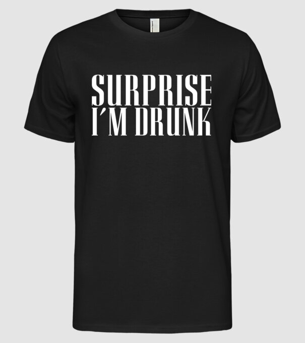 Surprise im drunk model negru pe tricou