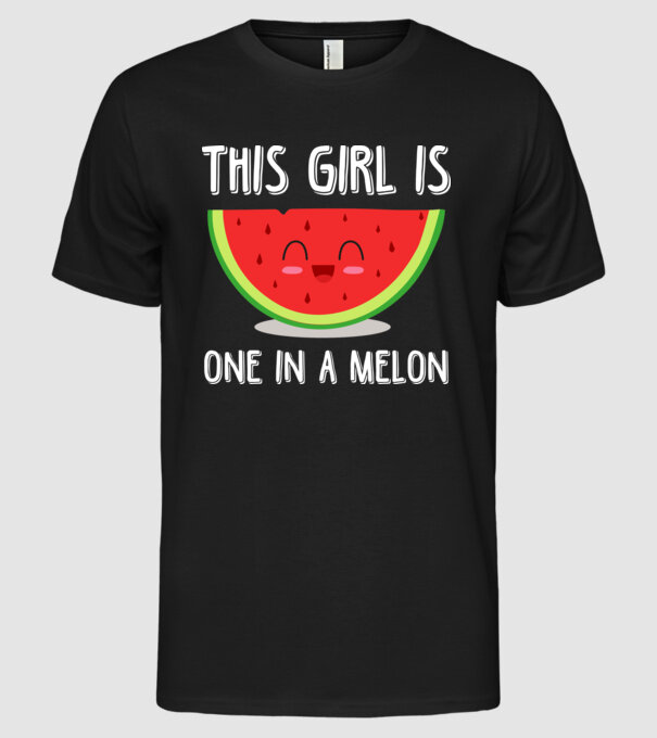 This girl is one in a melon white model negru pe tricou