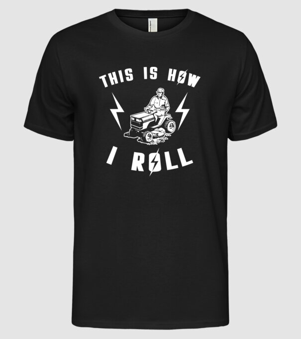 This is how i roll model negru pe tricou