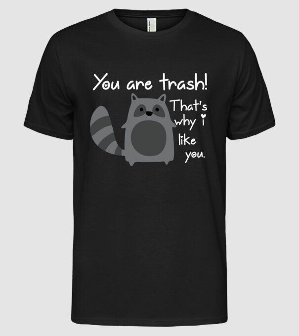 You are trash! model negru pe tricou
