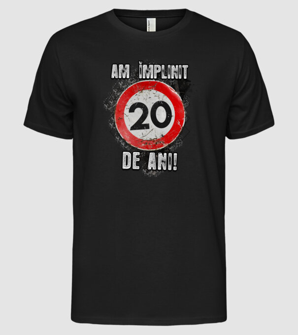 Am împlinit 20 de ani! model negru pe tricou