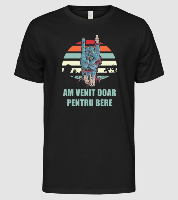 Am venit doar pentru bere model negru pe tricou