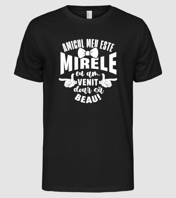 Amicul meu este mirele model negru pe tricou