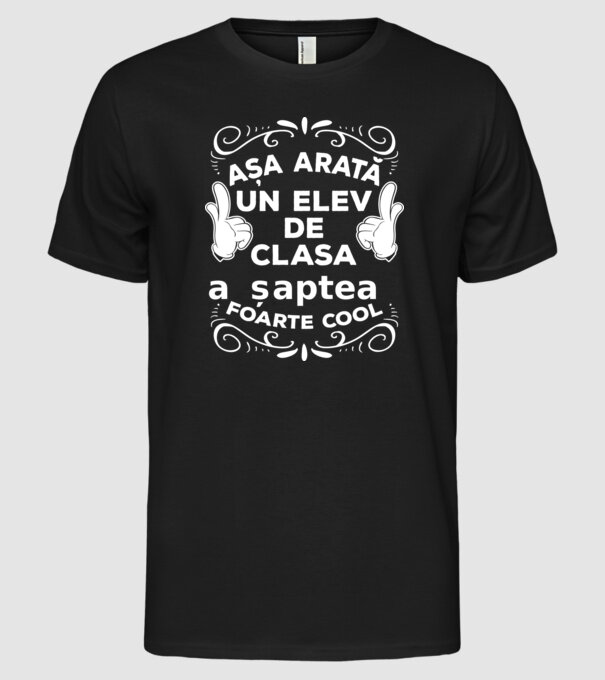 Așa arată un elev de clasa a șaptea foarte cool model negru pe tricou