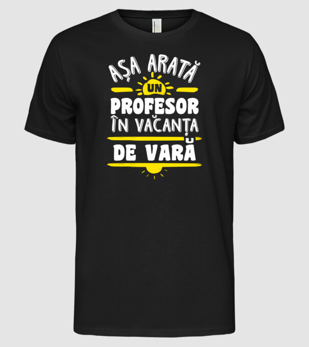 așa arată un profesor în vacanță de vară model negru pe tricou