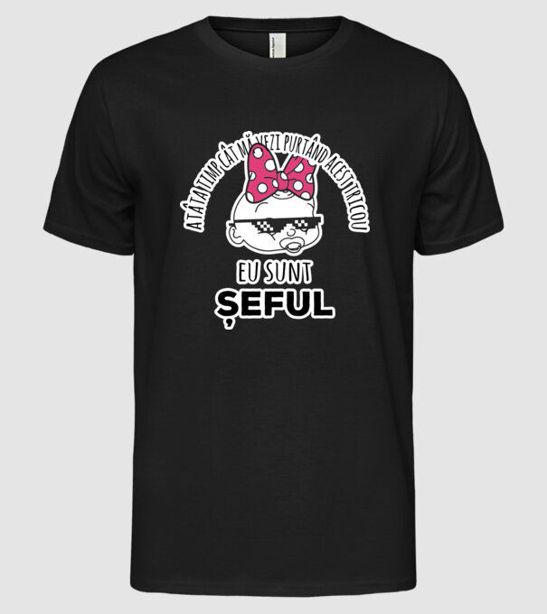 atâta timp cât mă vezi purtând acest tricou, eu sunt șeful model negru pe tricou