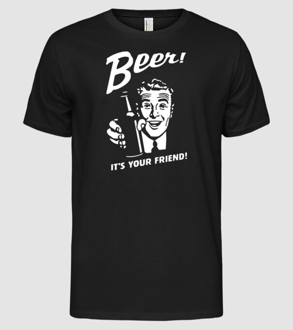 beer is your friend model negru pe tricou