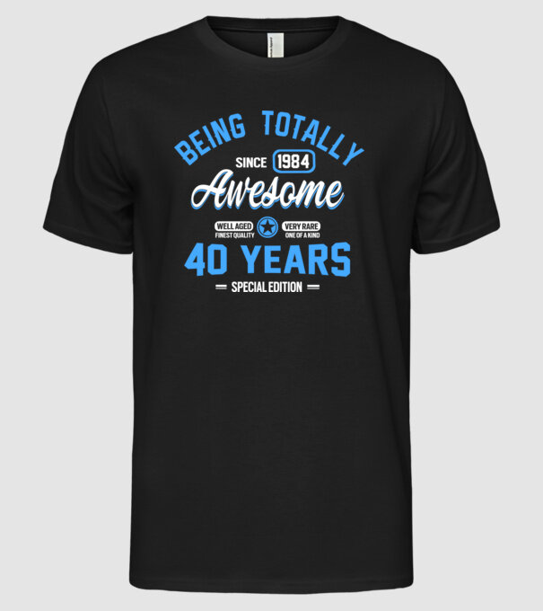 Being totally awesome 40 model negru pe tricou
