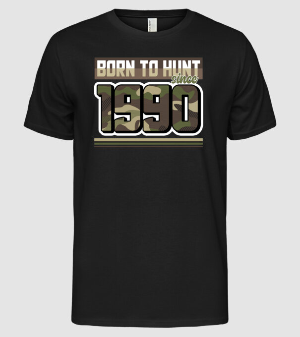 Born to hunt since 1990 model negru pe tricou