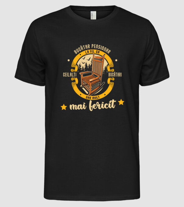 BUCĂTAR pensionar - la fel ca ceilalți bucătari, dar mult mai fericit model negru pe tricou