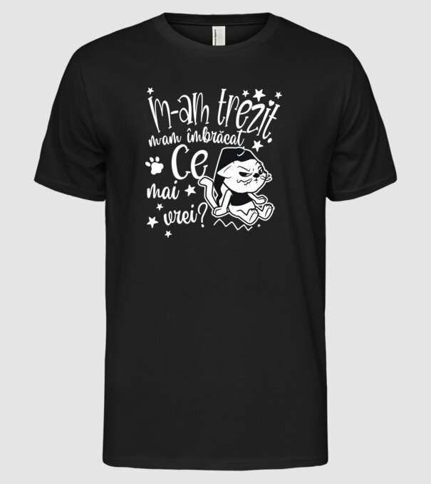 Ce mai vrei? model negru pe tricou