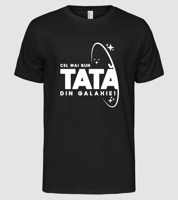 Cel mai bun tată din Galaxie! model negru pe tricou