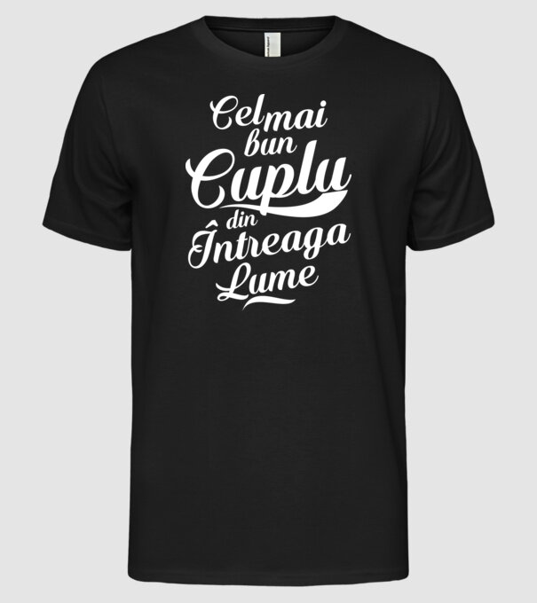 Cel mai bun cuplu din întreaga lume model negru pe tricou