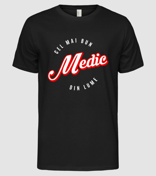 Cel mai bun MEDIC din lume model negru pe tricou