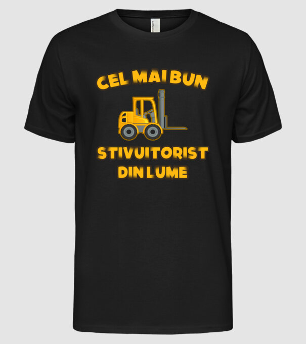 Cel mai bun Stivuitorist din lume model negru pe tricou