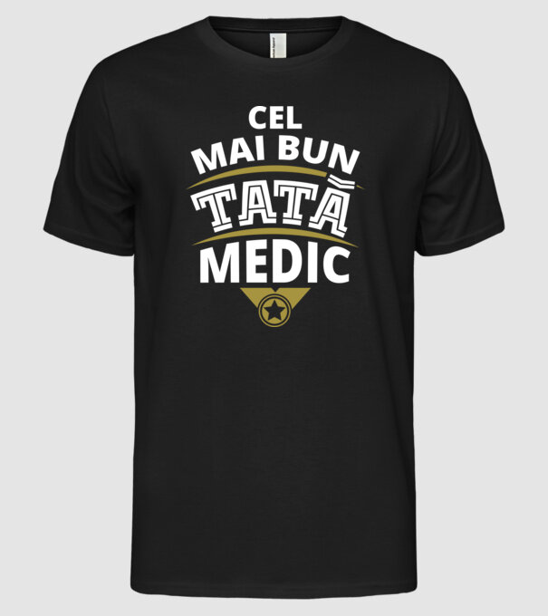Cel mai bun tată medic model negru pe tricou