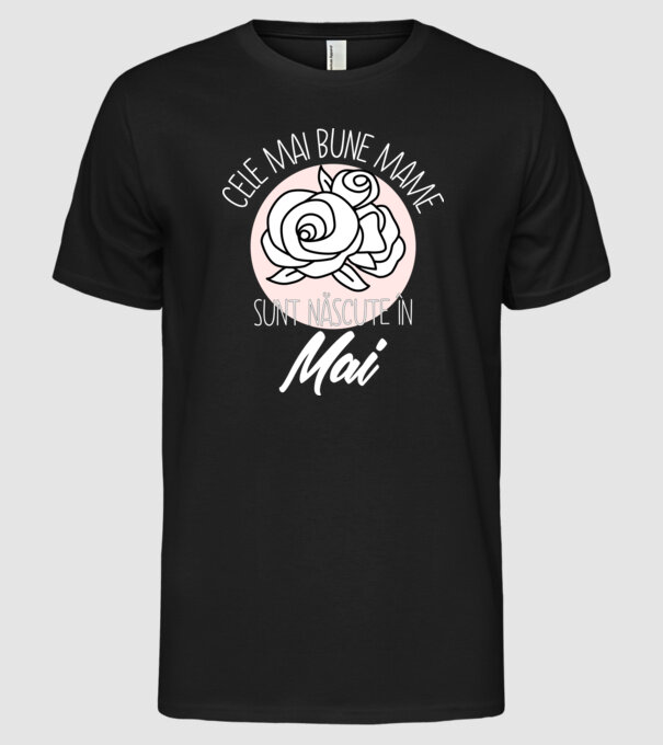 Cele mai bune mame sunt născute în Mai model negru pe tricou