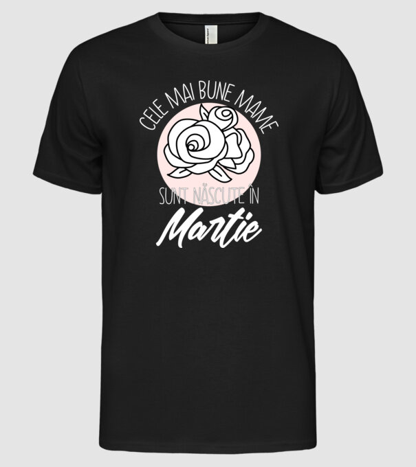 Cele mai bune mame sunt născute în Martie model negru pe tricou