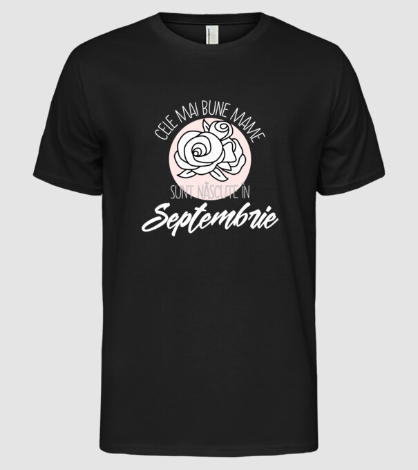 Cele mai bune mame sunt născute Septembrie model negru pe tricou
