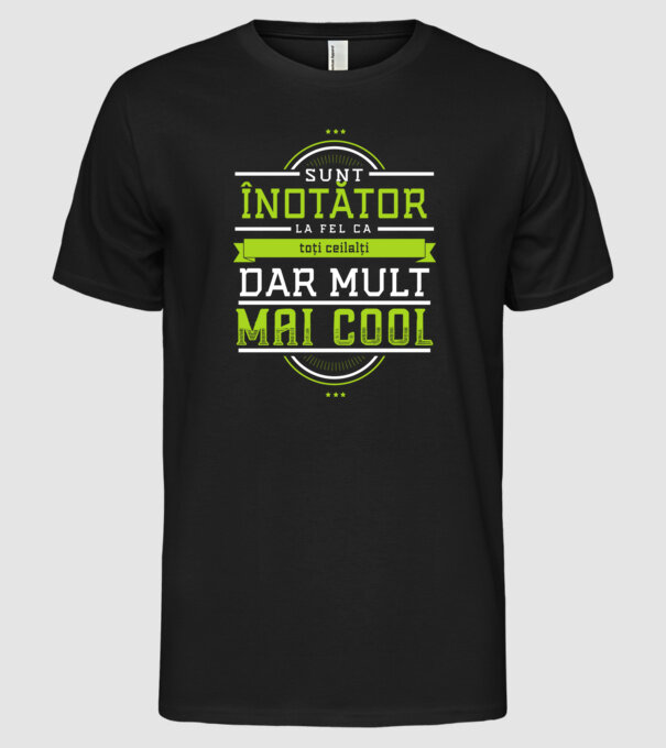 Sunt înotător, la fel ca toți ceilalți, dar mult mai cool model negru pe tricou