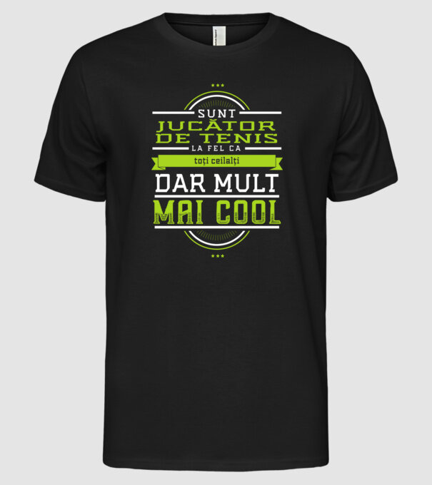 Sunt jucător de tenis, la fel ca toți ceilalți, dar mult mai cool model negru pe tricou
