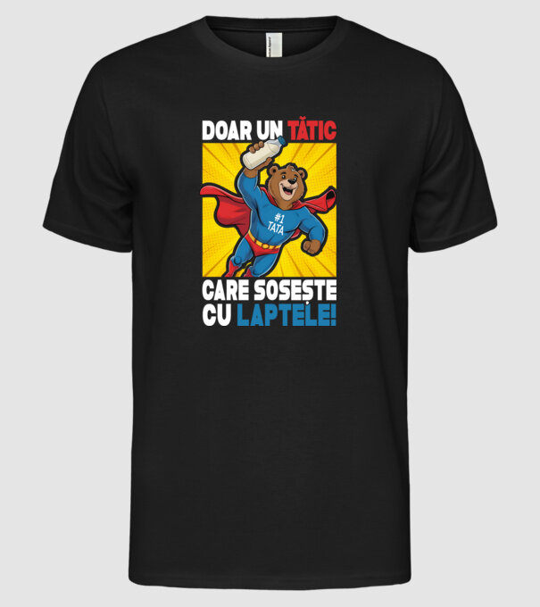Doar un Tătic Care sosește cu laptele model negru pe tricou