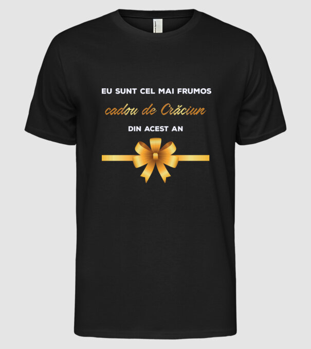 Eu sunt cel mai frumos cadou de Crăciun din acest an model negru pe tricou