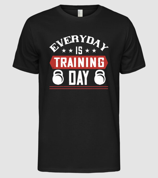everyday is training day model negru pe tricou