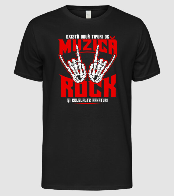 există două tipuri de muzică, rock și celelalte rahaturi model negru pe tricou