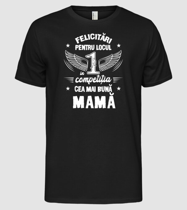 Felicitări pentru locul 1 în competiția Cel mai bun tată! model negru pe tricou