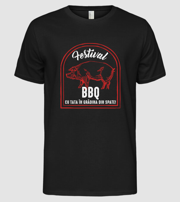 Festival BBQ - cu tata în grădina din spate! model negru pe tricou