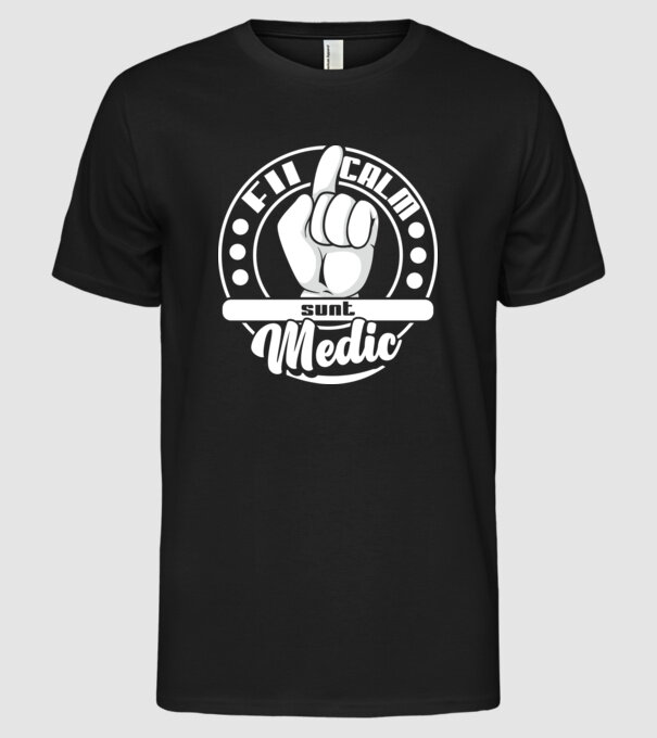 Fii calm... sunt medic model negru pe tricou