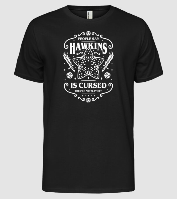 hawkins is cursed black model negru pe tricou
