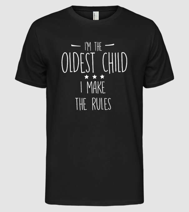 I'm the oldest child model negru pe tricou