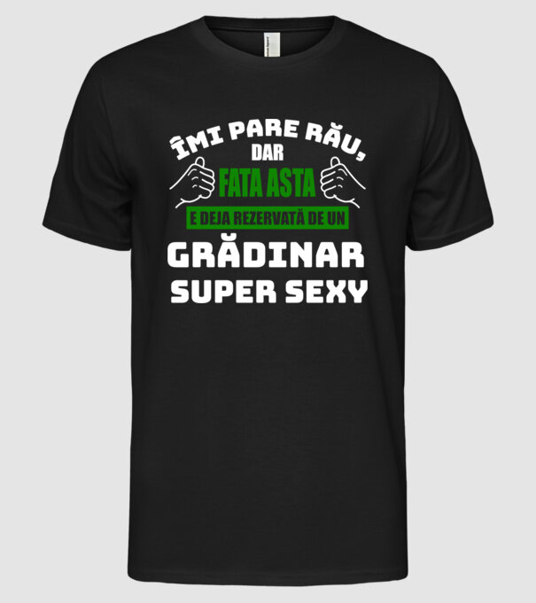Îmi pare rău, dar fata asta e deja rezervată de un grădinar super sexy model negru pe tricou