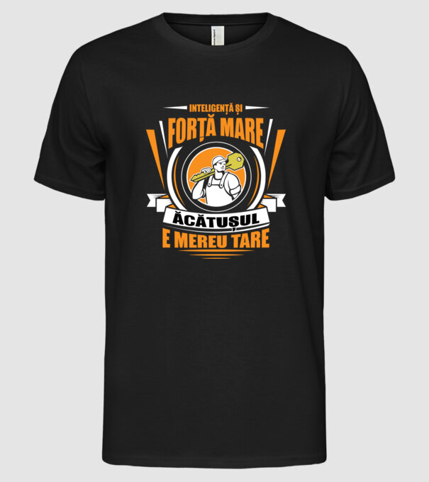 Inteligență și forță mare, lăcătușul e mereu tare model negru pe tricou