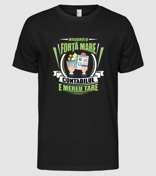 Inteligență și forță mare, contabilul e mereu tare model negru pe tricou