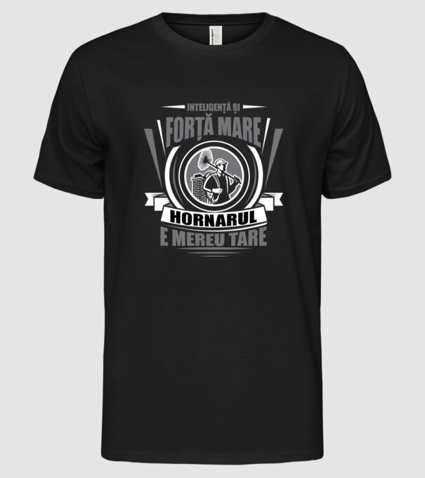 Inteligență și forță mare, hornarul e mereu tare model negru pe tricou