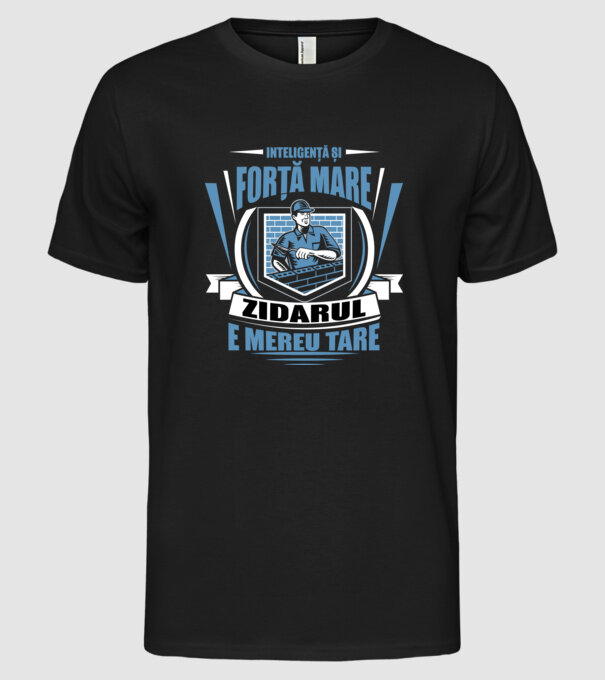 Inteligență și forță mare, zidarul e mereu tare model negru pe tricou