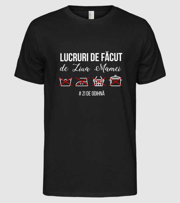 Lucruri de făcut de Ziua Mamei - # zi de odihnă model negru pe tricou