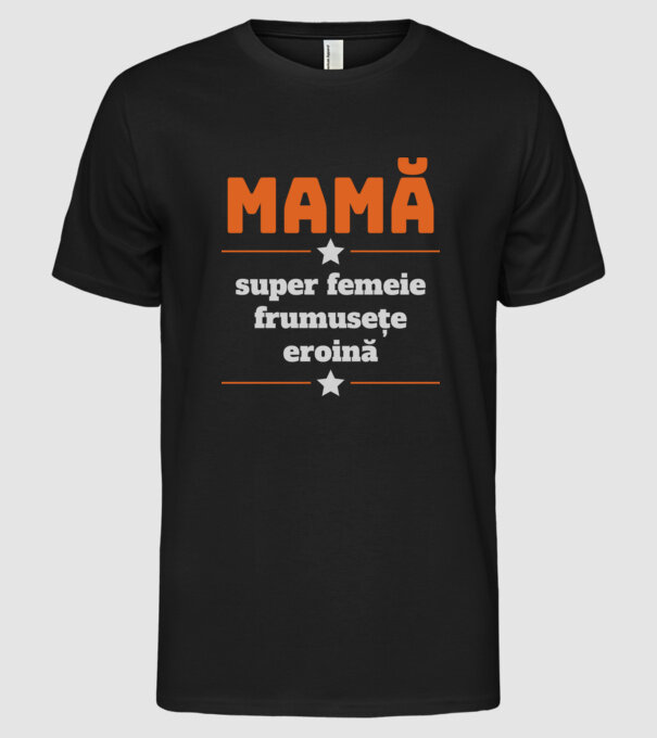 mamă, super femeie, frumusețe, eroină model negru pe tricou