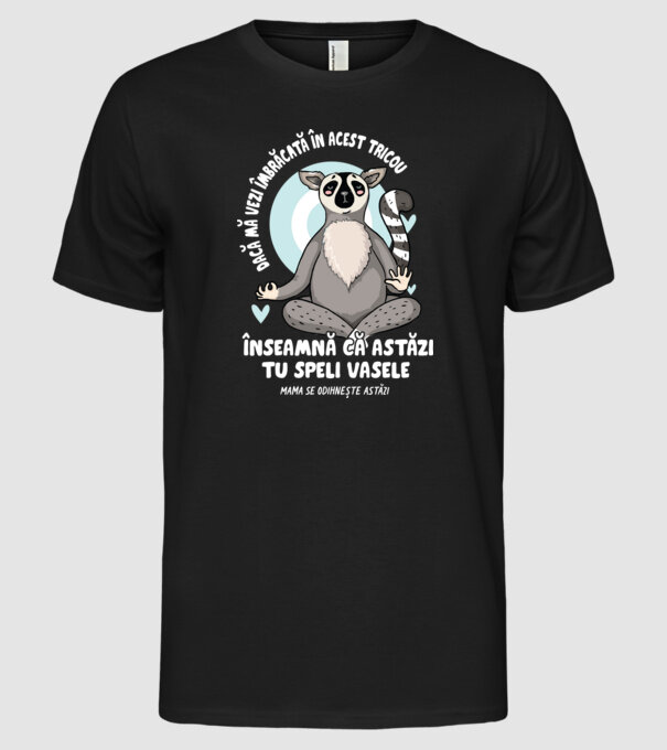 Dacă o vezi îmbrăcată în acest tricou, înseamnă că astăzi tu speli vasele. Mama se odihnește astăzi. model negru pe tricou