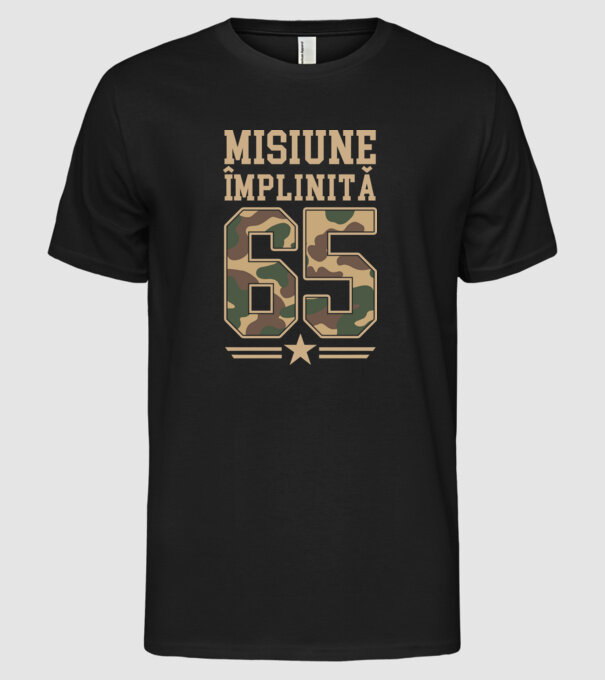 Misiune împlinită 65 model negru pe tricou