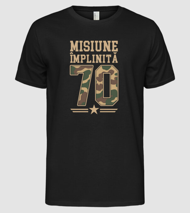 Misiune împlinită 70 model negru pe tricou