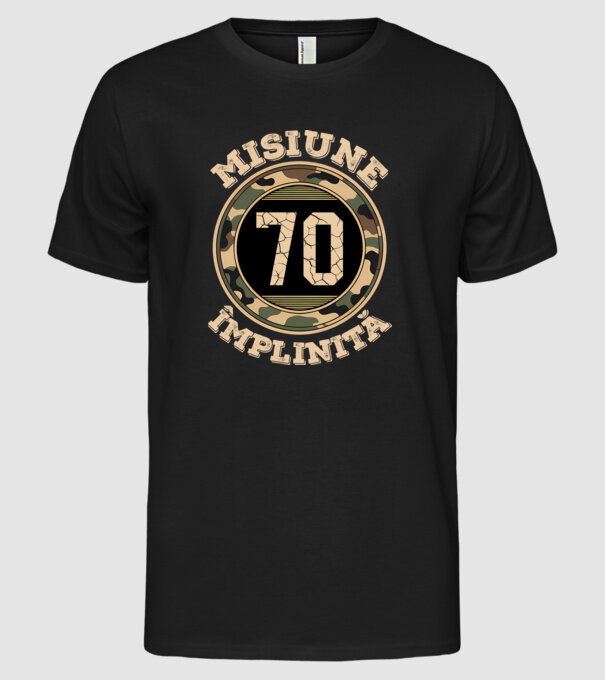 Misiune împlinită 70 model negru pe tricou