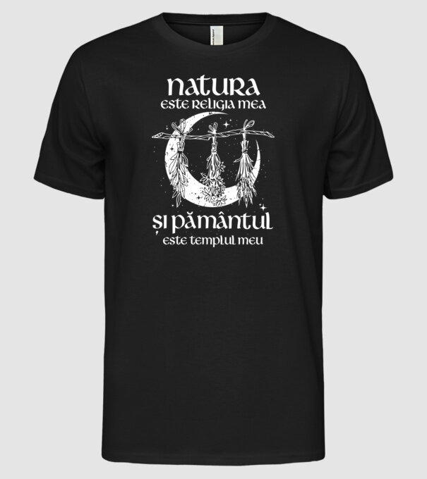 Natura este religia mea model negru pe tricou