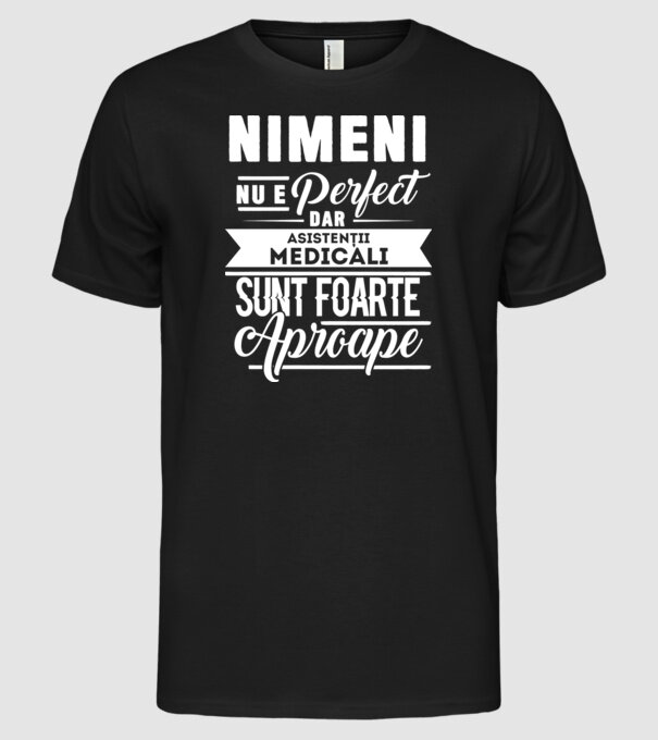 Nimeni nu e perfect, dar asistenții medicali sunt foarte aproape model negru pe tricou
