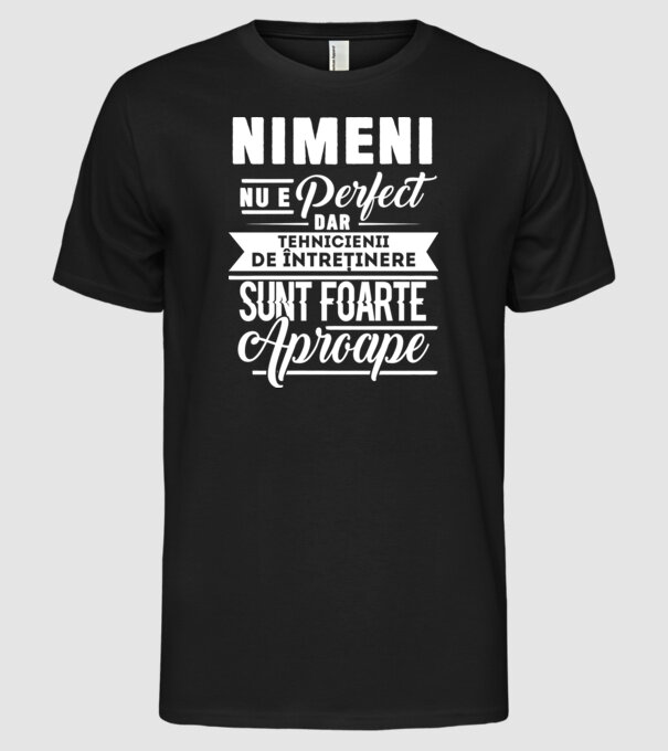 Nimeni nu e perfect, dar tehnicienii de întreținere sunt foarte aproape model negru pe tricou