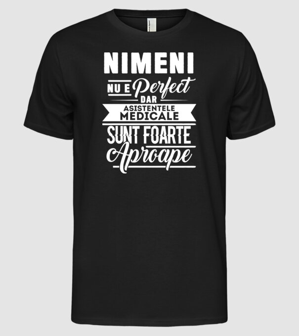 Nimeni nu e perfect, dar asistentele medicale sunt foarte aproape model negru pe tricou