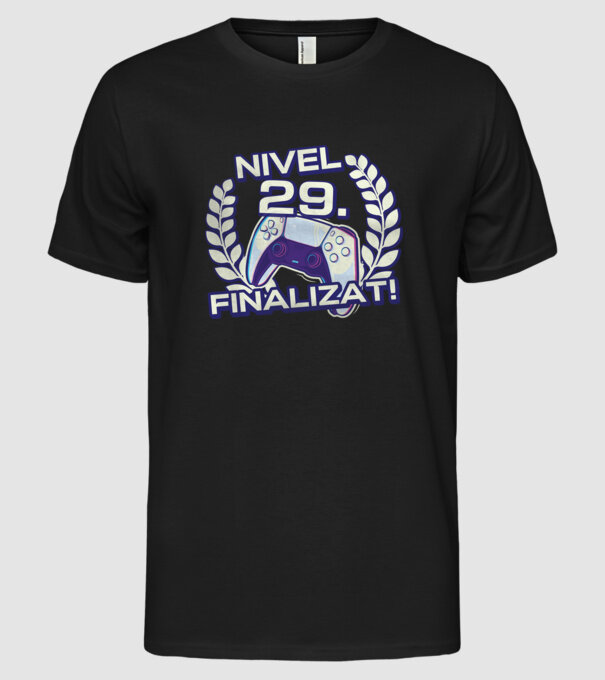 Nivel 29 finalizat! model negru pe tricou